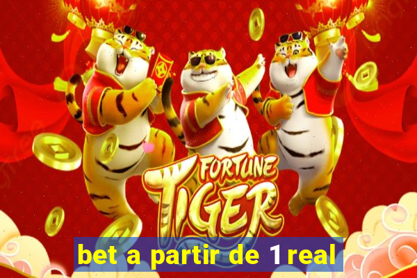 bet a partir de 1 real